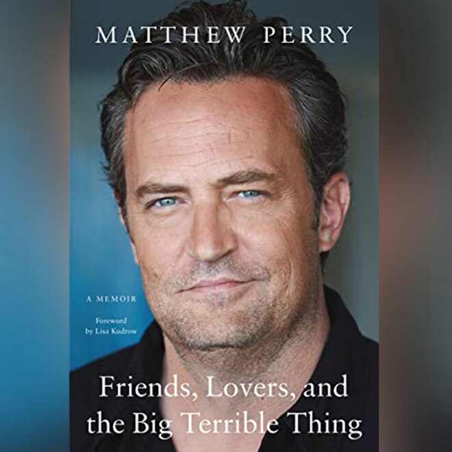 Friends, Lovers, and the Big Terrible Thing: A Memoir, Matthew Perry